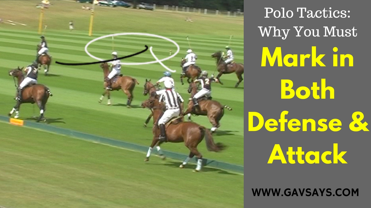 Polo Tactics: Why You Must Mark in Both Defense & Attack